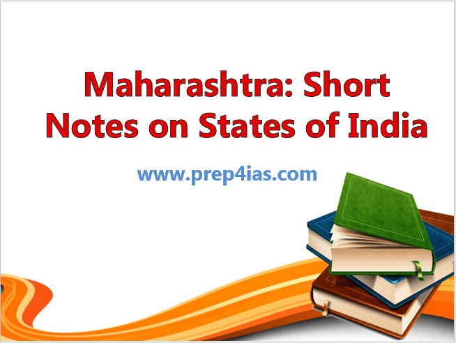 Maharashtra: Short Notes on States of India - For UPSC/SSC/PSC Aspirants 3