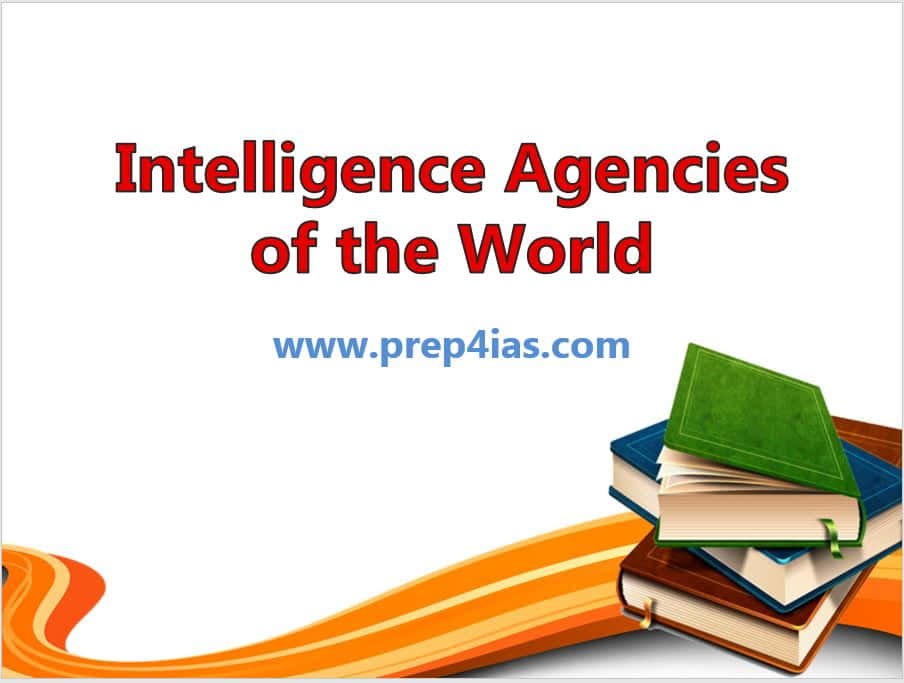 List of Important Intelligence Agencies of the World | UPSC PSC SSC