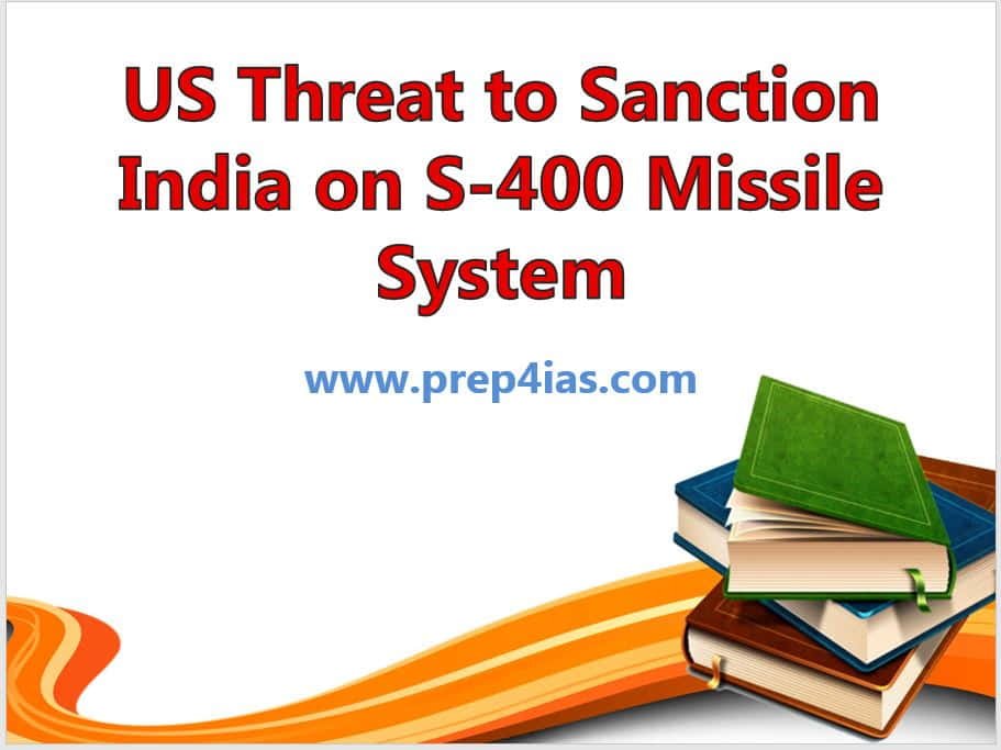 US threat to Sanction India on India-Russia S-400 Missile System Deal