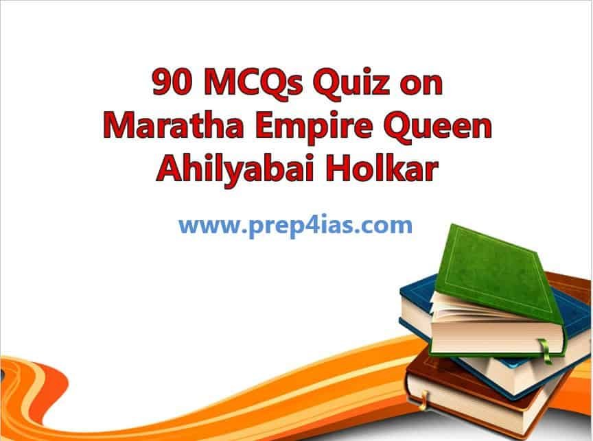 90 MCQs Quiz on Maratha Empire Queen Ahilyabai Holkar