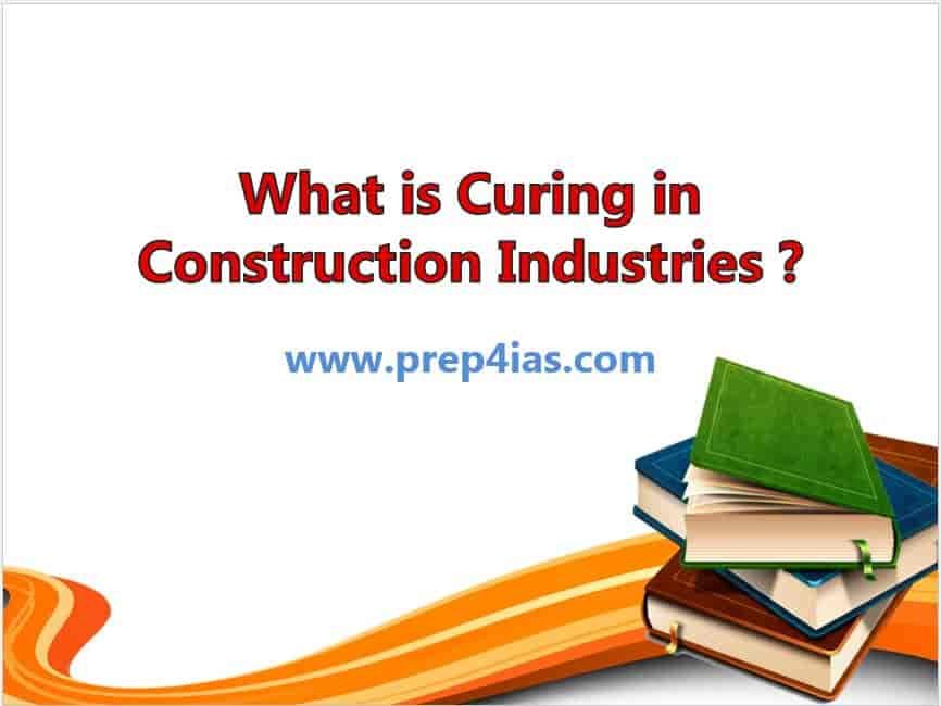What is Curing in Construction Industries ?